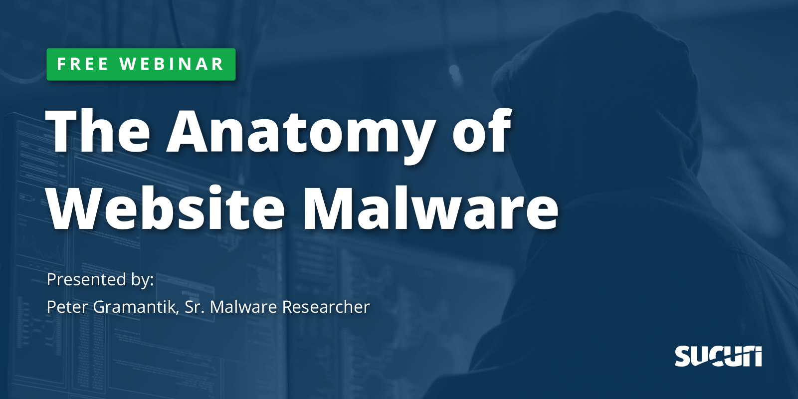 Webinar: The Anatomy of Website Malware | Sucuri