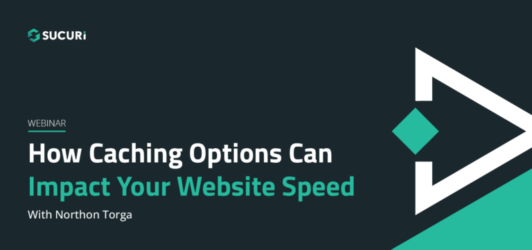 Sucuri Webinar How Caching Options Can Impact your Website Speed Featured Image