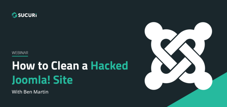 Sucuri Webinar How to Clean a Hacked Joomla Site Featured Image