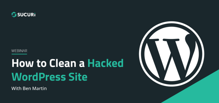 Sucuri Webinar How to Clean a Hacked WordPress Site Featured Image
