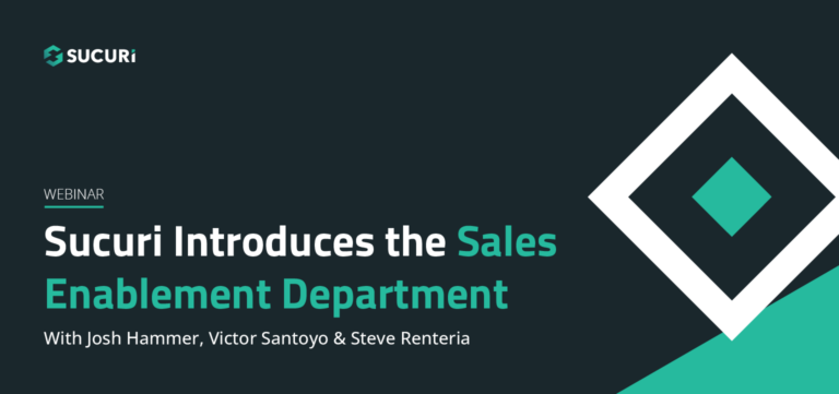 Sucuri Webinar Sucuri Introduces the Sales Enablement Team Featured Image