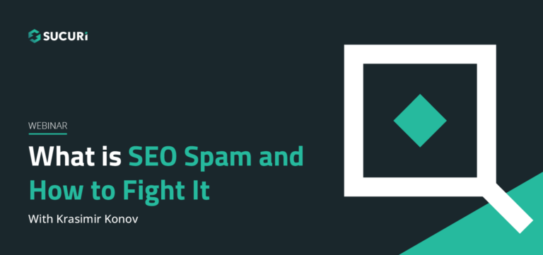 Sucuri Webinar What is SEO Spam and How to Fight it Featured Image