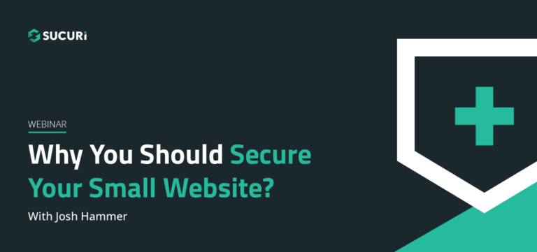 Sucuri Webinar Why you Should Secure your Small Website Featured Image