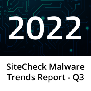 SiteCheck Malware Trends Report Q3 2022