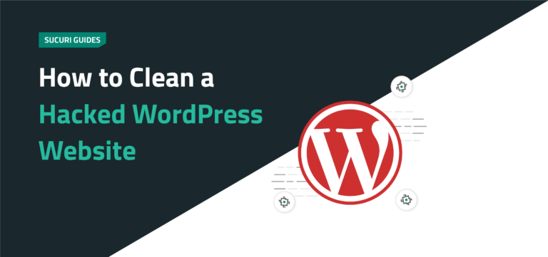 How to Clean a Hacked WordPress Website