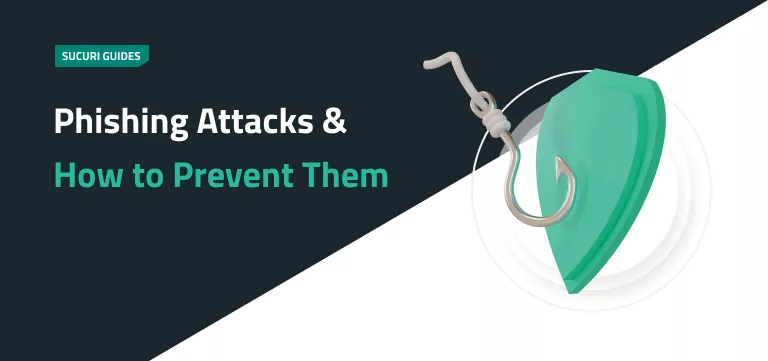 Phishing Attacks & How to Prevent Them - Guide Thumbnail
